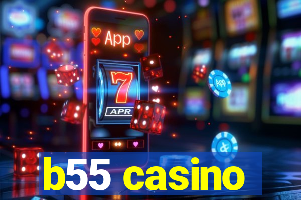 b55 casino